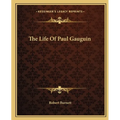 The Life Of Paul Gauguin - Paperback