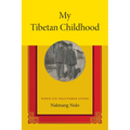 My Tibetan Childhood: When Ice Shattered Stone - Hardcover