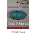 Copies in Seconds: How a Lone Inventor and an Unknown Company Created the Biggest Communication Breakthrough Since Gutenberg--Chester Car - Paperback