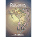 The Battle of Paardeberg: Lord Roberts' Gambit - Hardcover