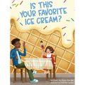 Is This Your Favorite Ice Cream? - Hardcover