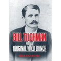 Bill Tilghman and the Original Wild Bunch - Hardcover