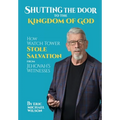 Shutting the Door to the Kingdom of God - Hardcover