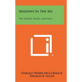 Shadows In The Sea: The Sharks, Skates, And Rays - Hardcover
