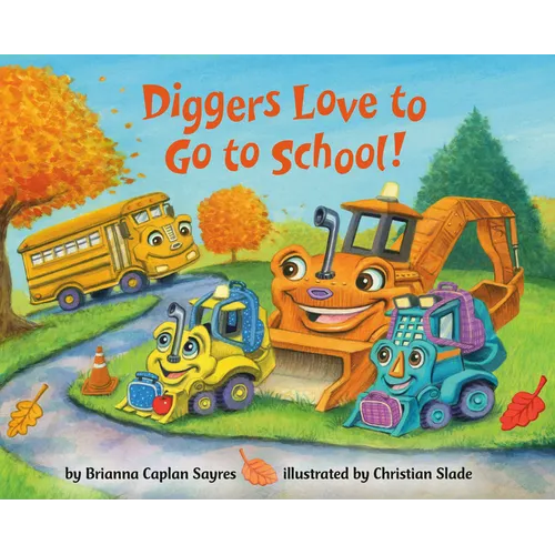 Diggers Love to Go to School! - Board Book