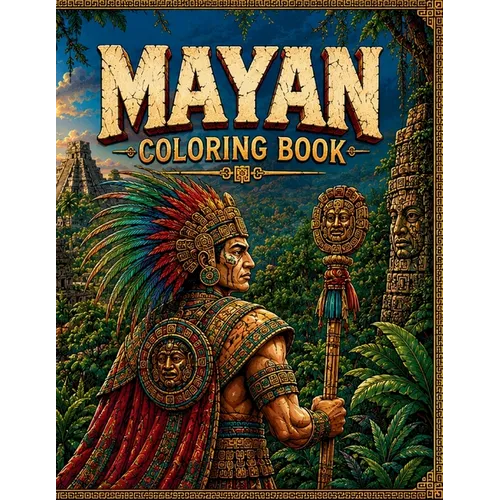 Mayan Art Coloring Book: 50 Pages - Paperback