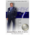 Better in 7: The Ultimate Seven-Day Guide to a Better You! - Hardcover
