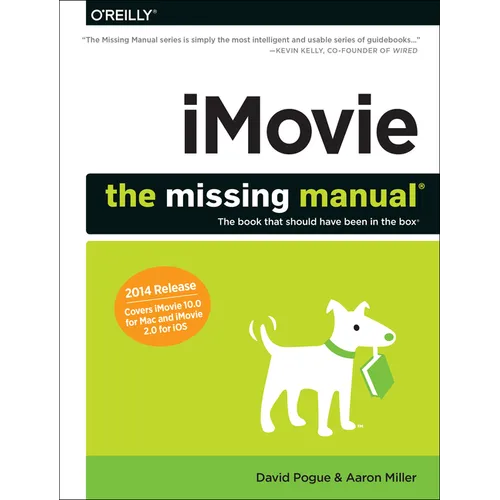Imovie: The Missing Manual: 2014 Release, Covers iMovie 10.0 for Mac and 2.0 for IOS - Paperback