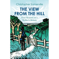 The View from the Hill: Four Seasons in a Walker's Britain - Paperback