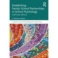 Establishing Family-School Partnerships in School Psychology: Critical Skills - Paperback