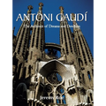 Antoni Gaudí: The Architect of Dreams and Devotion - Hardcover