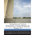 Immigration and Customs Enforcement: Local Arrangement for the Repatriation of Mexican Nationals: Presidio, TX - Paperback