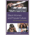 Black Women and Popular Culture: The Conversation Continues - Paperback