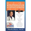Hypothyroidism Type 2: The Epidemic - Revised 2013 Edition - Paperback