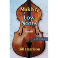 Making the Low Notes: A Life in Music - Paperback