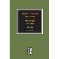 Blount County, Tennessee Marriages, 1795-1865. - Paperback