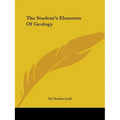 The Student's Elements of Geology - Paperback