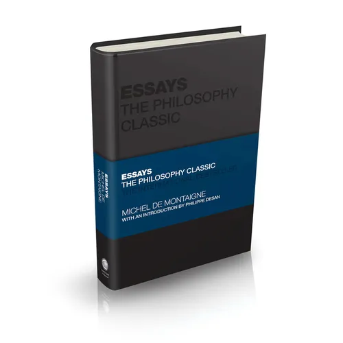 Essays by Montaigne: The Philosophy Classic - Hardcover