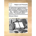 An Admonition Against Profane and Common Swearing. in a Letter from a Minister to His Parishioner. ... by ... Edmund, Lord Bishop of London. the Seven - Paperback