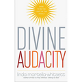 Divine Audacity: Dare to Be the Light of the World - Paperback