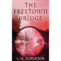The Freetown Bridge - Hardcover