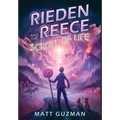 Rieden Reece and the Scroll of Life: A Middle-Grade Sci-Fi Adventure - Hardcover