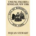 Unsung Figures in Rensselaer, New York - Paperback