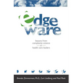 Edgeware: Insights From Complexity Science For Health Care Leaders - Paperback