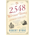 The 2,548 Wittiest Things Anybody Ever Said - Paperback