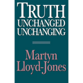 Truth Unchanged, Unchanging - Paperback
