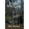 To Speak With Elders - Paperback