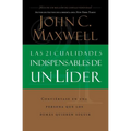 Las 21 Cualidades Indispensables de Un Líder - Paperback