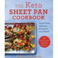 The Keto Sheet Pan Cookbook: Super Easy Dinners, Desserts, and More! - Paperback