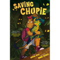 Saving Chupie: A Graphic Novel - Paperback