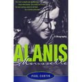 Alanis Morissette: A Biography - Paperback