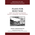 Plans for Holy War: How the Spiritual Soldier Fights, Conquers, and Triumphs - Hardcover