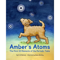 Amber's Atoms: The First Ten Elements of the Periodic Table - Paperback