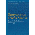 Storyworlds Across Media: Toward a Media-Conscious Narratology - Paperback