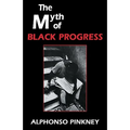 The Myth of Black Progress - Paperback