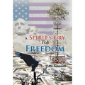 A Spirit's Cry For Freedom - Hardcover