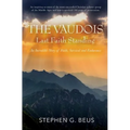 The Vaudois - Last Faith Standing: An Incredible Story of Faith, Survival and Endurance - Paperback
