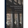 The Dæmon of Socrates: A Paper Read Before the Royal Institution, Jan. 26, 1872 - Paperback