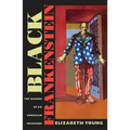 Black Frankenstein: The Making of an American Metaphor - Paperback