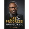 Life In Progress: Winning Where It Matters - Hardcover