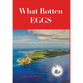 What Rotten Eggs - Hardcover