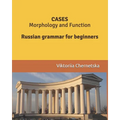 CASES Morphology and Function: Russian grammar for beginners - Paperback
