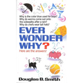 Ever Wonder Why?: Here Are the Answers! - Mass Market Paperbound