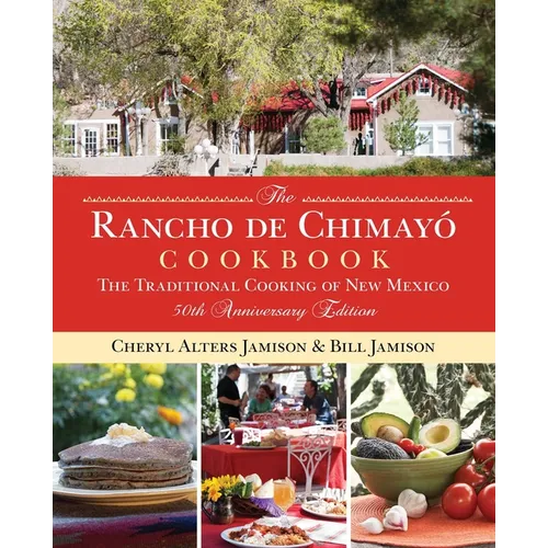 Rancho de Chimayo Cookbook: The Traditional Cooking of New Mexico - Paperback