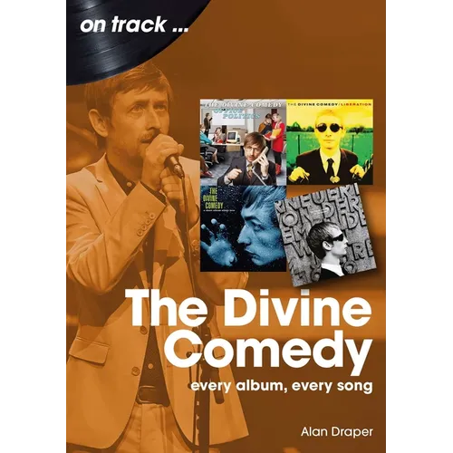 Divine Comedy: Every Album, Every Song - Paperback