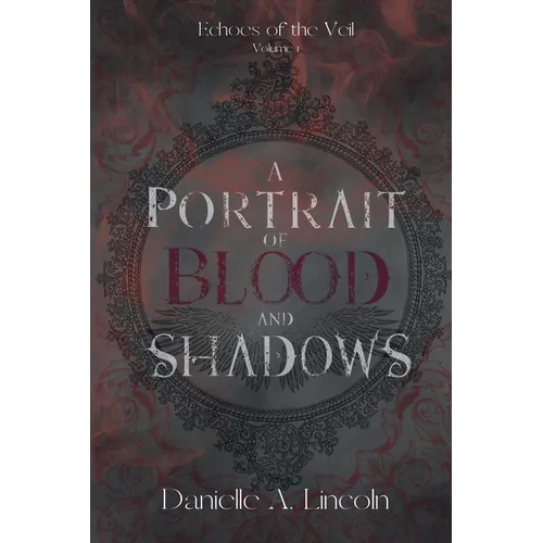 A Portrait of Blood and Shadows - Paperback